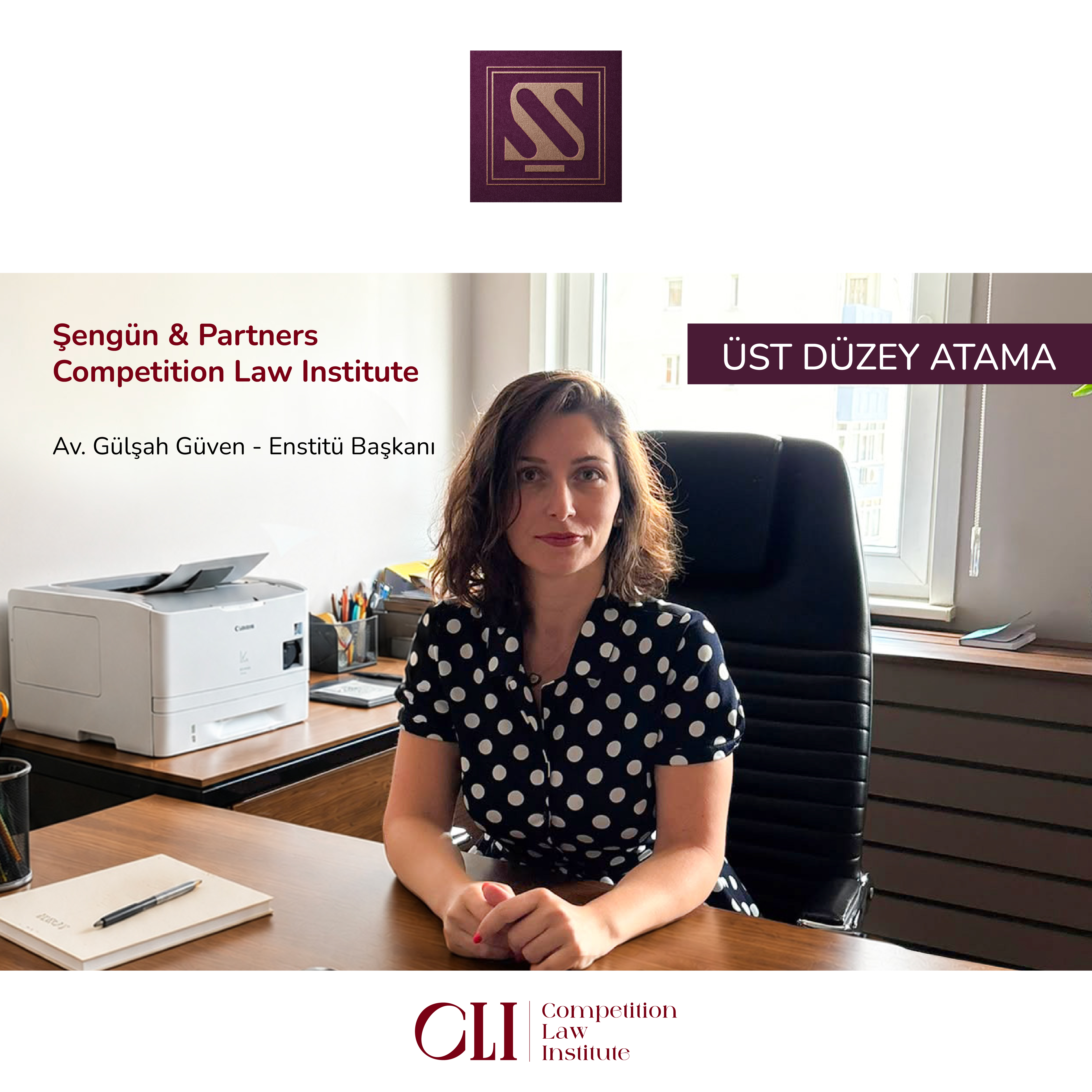 Şengün & Partners Announces Leadership of the Competition Law Institute (CLI)